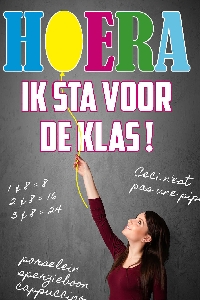 Hoera ik sta voor de klas!