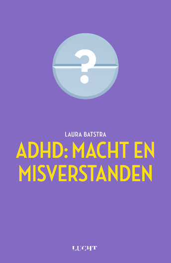 Boekbericht ADHD: MACHT EN MISVERSTANDEN